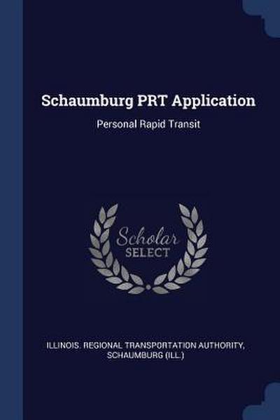 Schaumburg PRT Application: Personal Rapid Transit