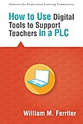 How to Use Digital Tools to Support Teachers in a PLC