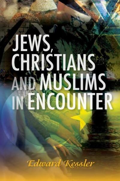 Jews, Christians and Muslims in Encounter