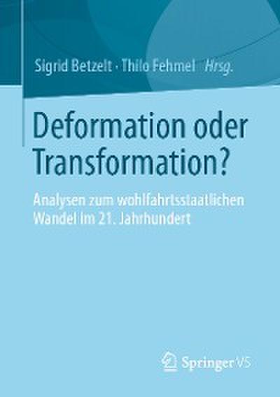 Deformation oder Transformation?