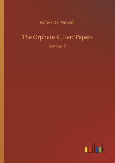 The Orpheus C. Kerr Papers