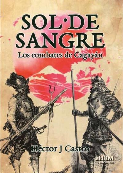 Sol de sangre : los combates de Cagayán