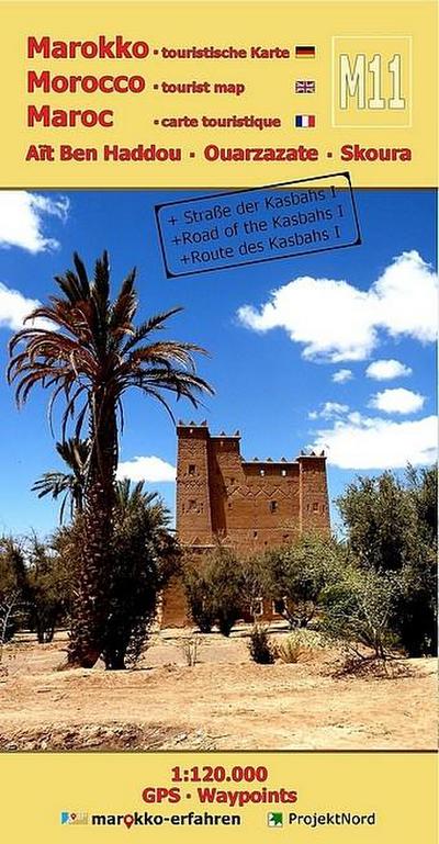 M11: Aït Ben Haddou - Ouarzazate - Skoura 1:120.000 + GPS-Waypoints
