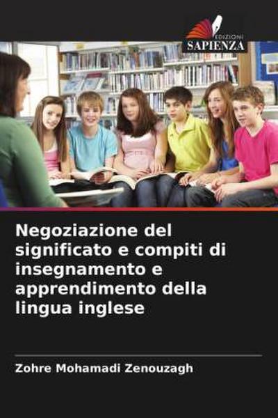 Negoziazione del significato e compiti di insegnamento e apprendimento della lingua inglese