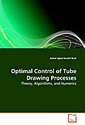 Optimal Control of Tube Drawing Processes