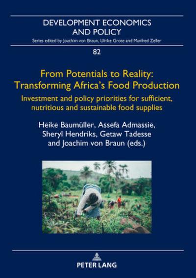 From Potentials to Reality: Transforming Africa’s Food Production