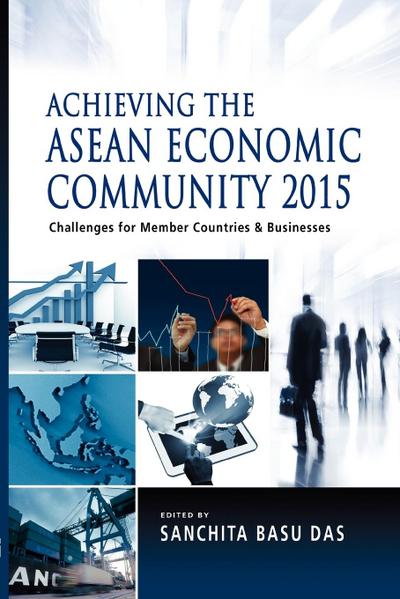 Achieving the ASEAN Economic Community 2015