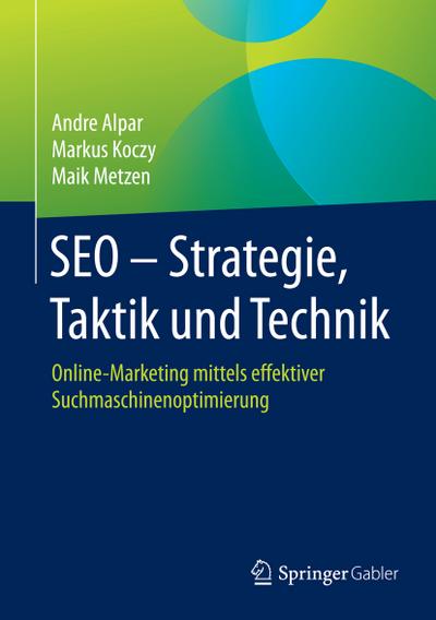 SEO - Strategie, Taktik und Technik