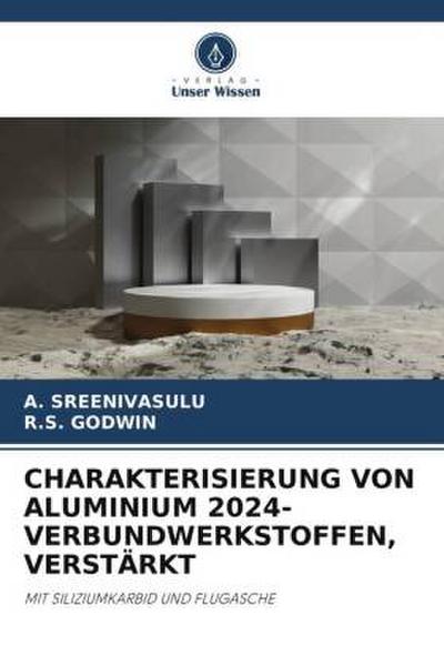 CHARAKTERISIERUNG VON ALUMINIUM 2024-VERBUNDWERKSTOFFEN, VERSTÄRKT