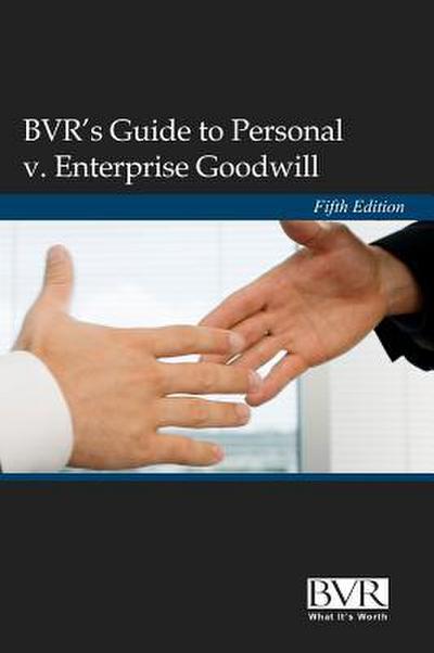 BVR’s Guide to Personal v. Enterprise Goodwill, Fifth Edition