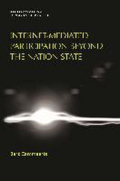 Internet-Mediated Participation Beyond the Nation State