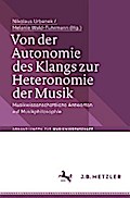 Von der Autonomie des Klangs zur Heteronomie der Musik