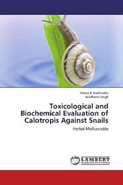 Toxicological and Biochemical Evaluation of Calotropis Against Snails