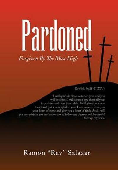 Pardoned: Forgiven By The Most High