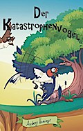 Der Katastrophenvogel