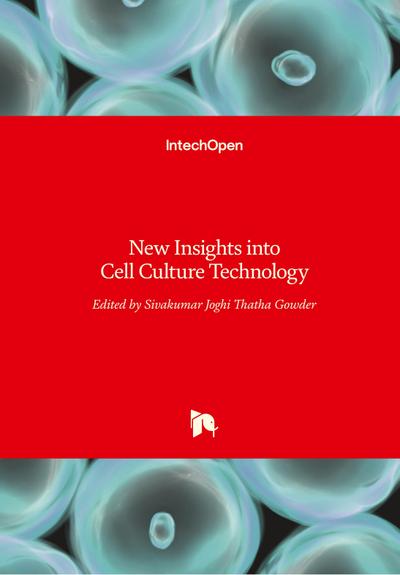 New Insights into Cell Culture Technology