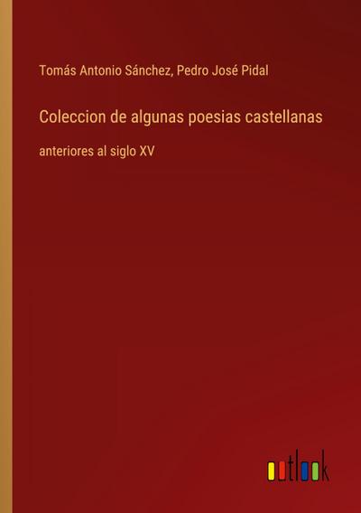 Coleccion de algunas poesias castellanas