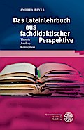 Das Lateinlehrbuch aus fachdidaktischer Perspektive