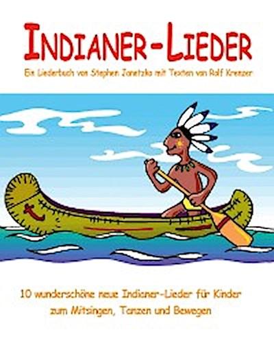 Noten "Indianer-Lieder" von Stephen Janetzko