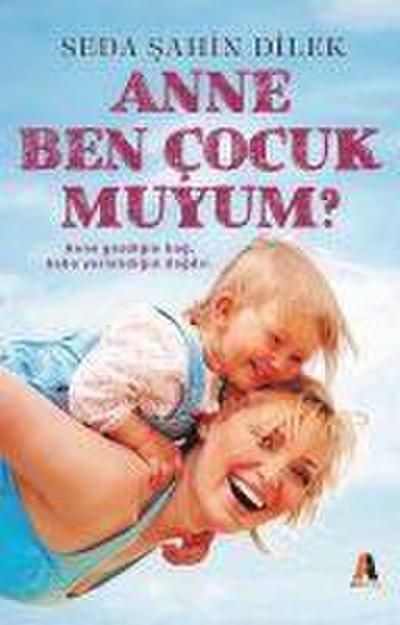Anne Ben Cocuk muyum