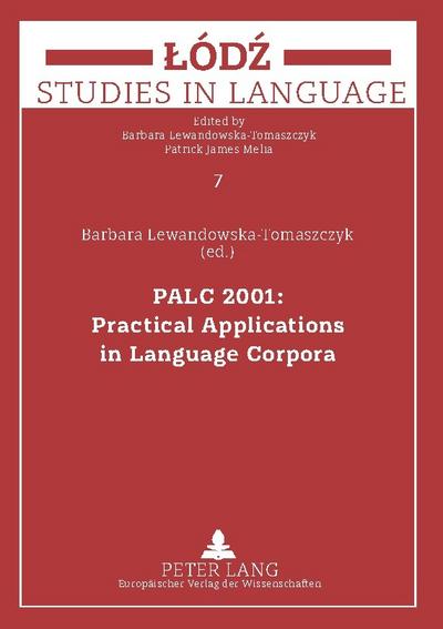 PALC 2001: Practical Applications in Language Corpora