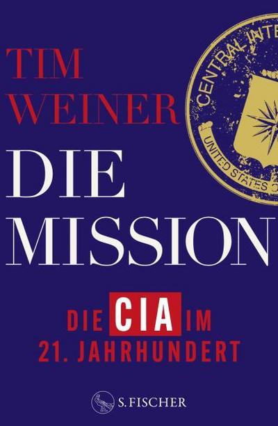 Die Mission - Die CIA im 21. Jahrhundert