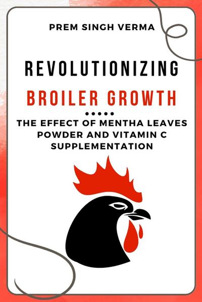 Revolutionizing Broiler Growth