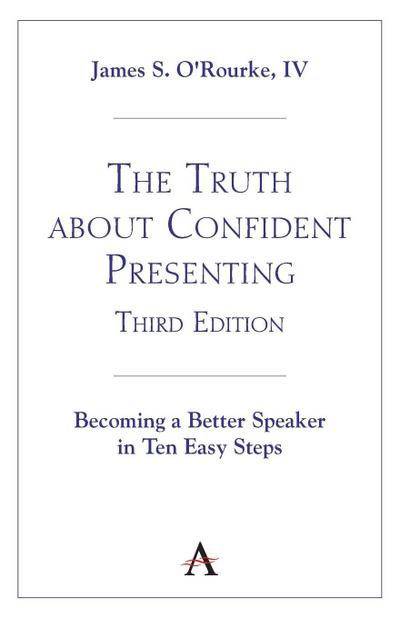 The Truth about Confident Presenting, 3rd Edition