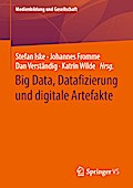 Big Data, Datafizierung und digitale Artefakte