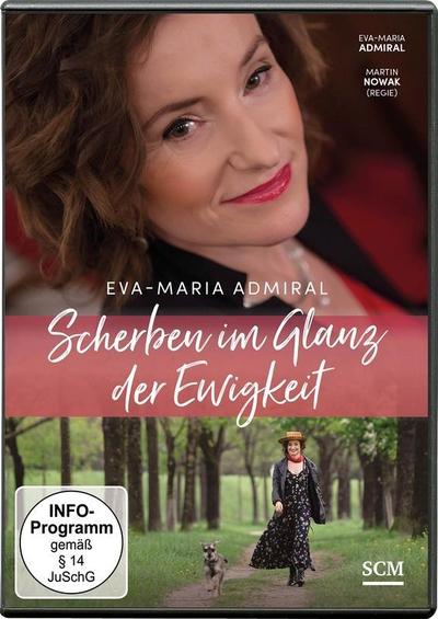 Eva-Maria Admiral: Scherben im Glanz der Ewigkeit, DVD-Video