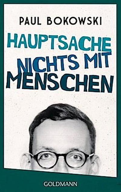 Hauptsache nichts mit Menschen