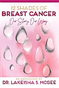 12 Shades of Breast Cancer
