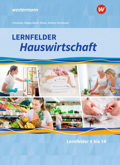 Lernfelder Hauswirtschaft. 2. und 3. Ausbildungsjahr: Schulbuch