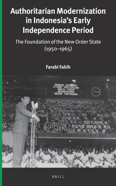 Authoritarian Modernization in Indonesia’s Early Independence Period