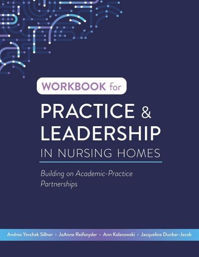 Workbook for Practice & Leadership in Nursing Homes