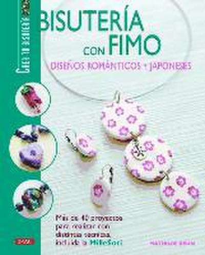 Bisutería con fimo : diseños románticos y japoneses