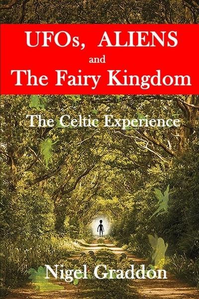 UFOs, Aliens and The Fairy Kingdom