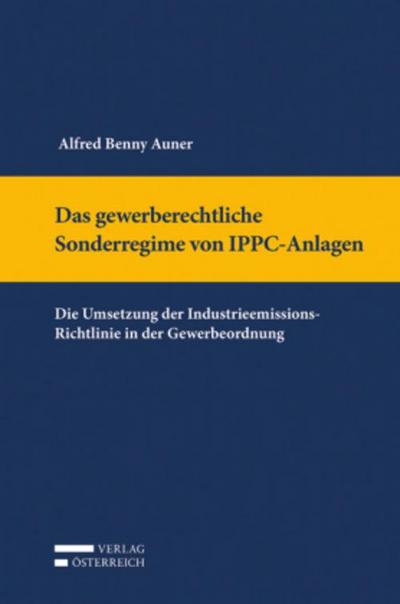 Das gewerberechtliche Sonderregime von IPPC-Anlagen