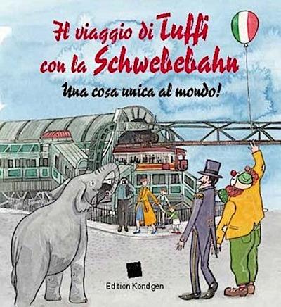 Il viaggio di Tuffi con la Schwebebahn (Italienische Ausgabe)