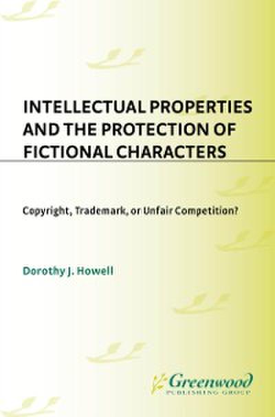 Intellectual Properties and the Protection of Fictional Characters