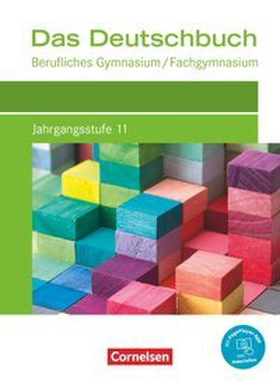 Das Deutschbuch - Berufliches Gymnasium/Fachgymnasium - Ausgabe 2021 - Jahrgangsstufe 11