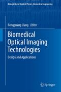 Biomedical Optical Imaging Technologies: Design and Applications (Biological and Medical Physics, Biomedical Engineering)