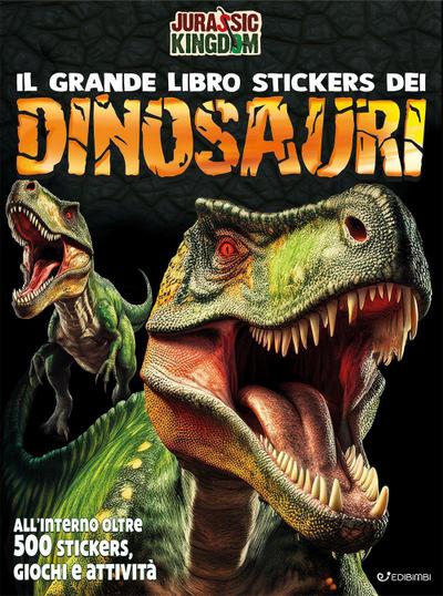 Dinosauri. Il grande libro stickers