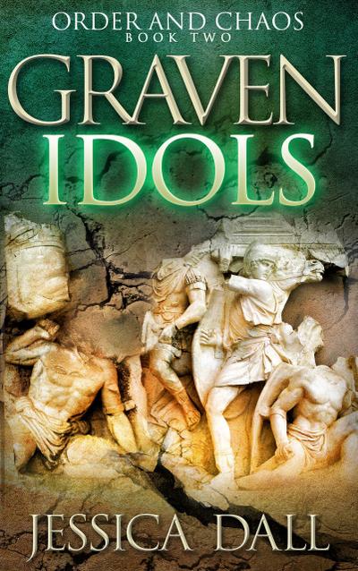 Graven Idols (Order and Chaos, #2)