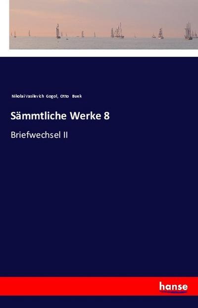 Sämmtliche Werke 8