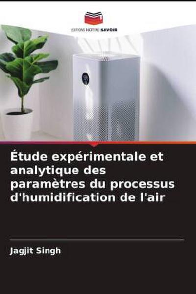 Étude expérimentale et analytique des paramètres du processus d’humidification de l’air