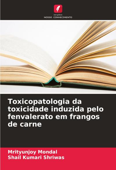 Toxicopatologia da toxicidade induzida pelo fenvalerato em frangos de carne