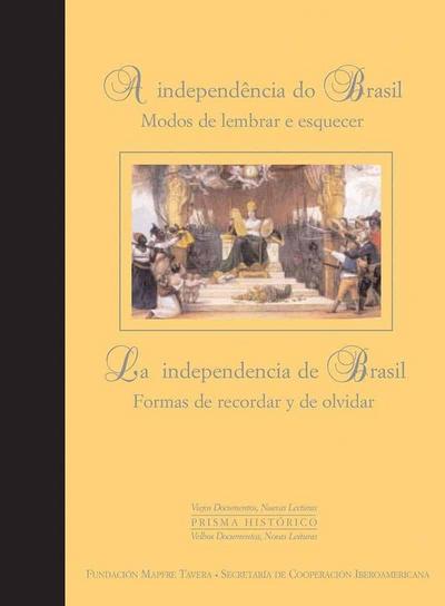 La independencia de Brasil : formas de recordar y olvidar