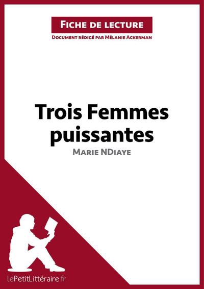 Trois femmes puissantes de Marie NDiaye (Fiche de lecture)