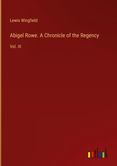 Abigel Rowe. A Chronicle of the Regency